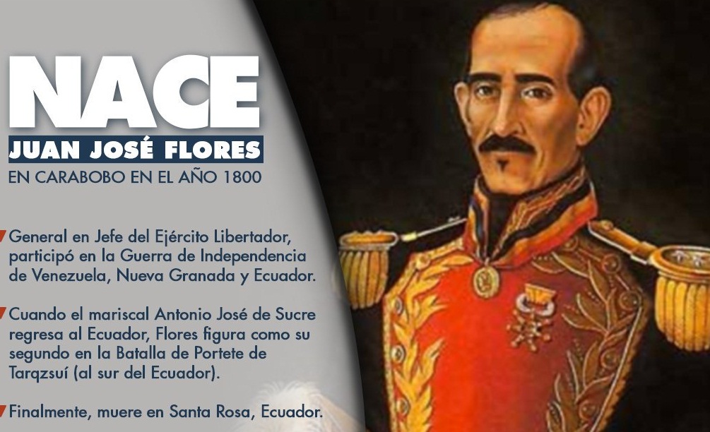 EFEMÉRIDES! #19Jul Natalicio de Juan José Flores, jefe del Ejército del  Libertador - Noticia al Minuto