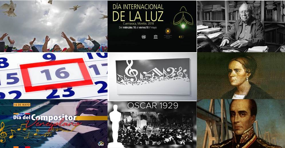 ¡UN DÍA COMO HOY! Día de la Convivencia en Paz || Día de la Luz || Día del Compositor venezolano || Nace Juana Bolívar || Primeros Premios Oscar || #16MAY