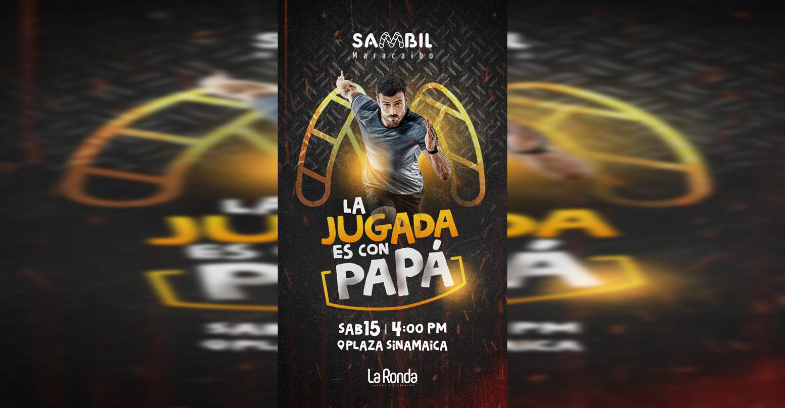 ¡REGALANDO EMOCIONES! En junio “La jugada es con papá” para celebrar en grande su día en Sambil Maracaibo