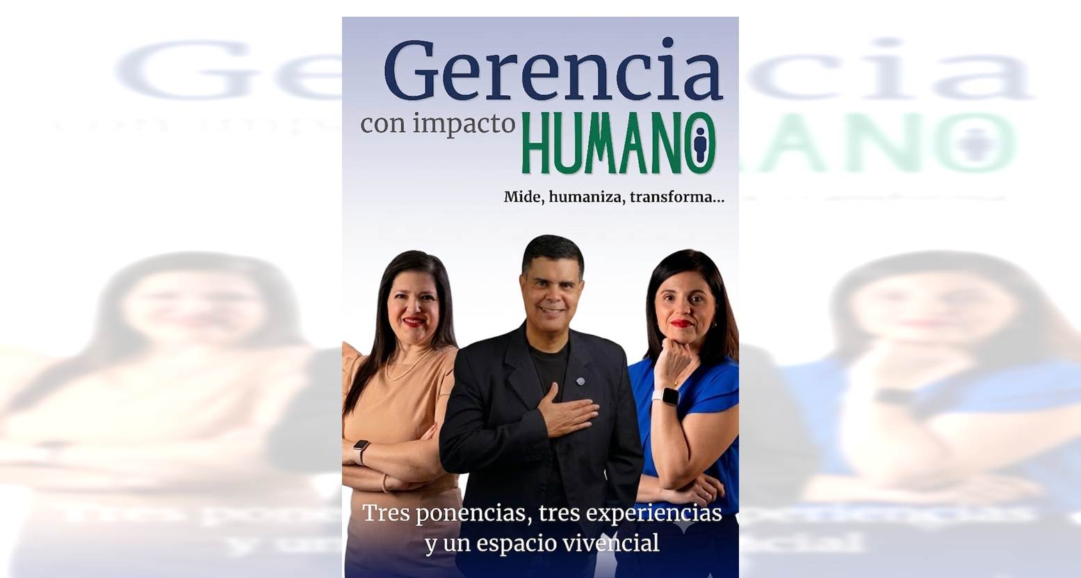 ¡MIDE, HUMANIZA, TRANSFORMA! Maracaibo se convierte en el epicentro de la transformación organizacional con el encuentro “Gerencia con Impacto Humano”