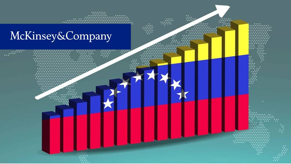 ¡SI SE CUMPLEN CIERTAS CONDICIONES! PIB venezolano podría crecer cinco veces en una década || Ejecutivos de McKinsey & Company