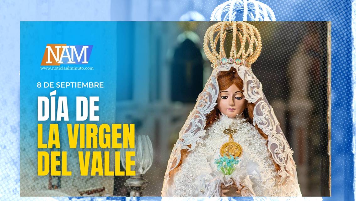 ¡ERES MADRE, ERES VIRGEN Y DIOSA DEL MUNDO ENTERO! Este 08 de septiembre es Día de Nuestra Señora del Valle ‘reina de los marineros’ y patrona de Oriente